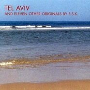 F.S.K. - Tel Aviv And Eleven Other Originals