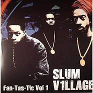 Slum Village - Fan-Tas-Tic Vol 1