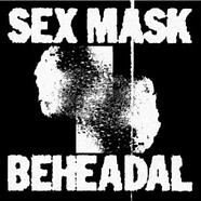 Sex Mask - Birds Beheadal