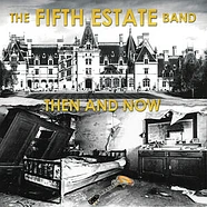 Fifth Estate - Then And Now