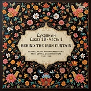 V.A. - Spiritual Jazz - Volume 18: Behind The Iron Curtain Part 1