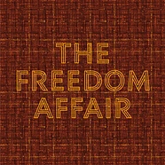 The Freedom Affair - The Freedom Affair Limited Orange With Black Swirl Vinyl Edition
