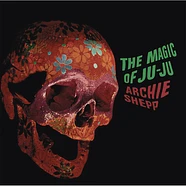 Archie Shepp - The Magic Of Juju 45 Rpm Edition