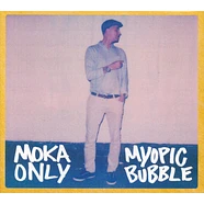 Moka Only - Myopic Bubble