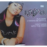Nivea - Run Away (I Want To Be With You) / Don't Mess With The Radio