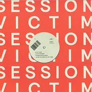 Session Victim - See You When You Get There PT2 - Vinyl 12