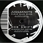The Juggaknots / Rob Swift - Clear Blue Skies / I'm Leaving
