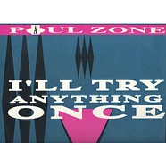 Paul Zone - I'll Try Anything Once