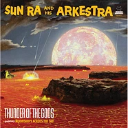 The Sun Ra Arkestra - Thunder Of The Gods