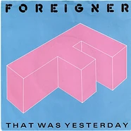 Foreigner - That Was Yesterday