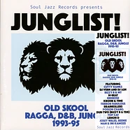 Soul Jazz Records presents - Junglist! Old Skool Ragga D&B Jungle