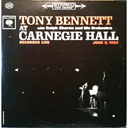 Tony Bennett With Ralph Sharon And His Orchestra - At Carnegie Hall Recorded Live June 9, 1962