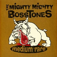 Mighty Mighty Bosstones - Medium Rare