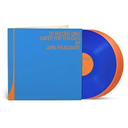 John Frusciante - To Only Record Water For Ten Days Record Store Day 2026 Blue & Orange Vinyl Edition