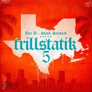 Bun B & Statik Selektah - Trillstatik 5