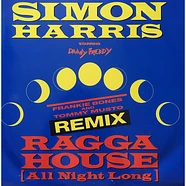 Simon Harris Starring Daddy Freddy - Ragga House (All Night Long) (Frankie Bones And Tommy Musto Remix)