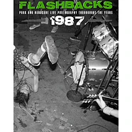 V.A. - Flashbacks: 1987 - Punk And Hardcore Live Photography Throughout The Years
