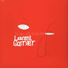 Laurent Garnier - The Man With The Red Face