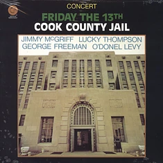 Jimmy McGriff, Lucky Thompson & O'donel Levy - Friday The 13th Cook County Jail