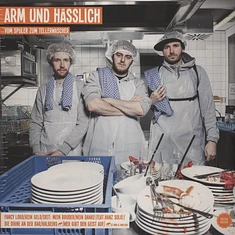 Arm & Hässlich - Vom Spüler Zum Tellerwäscher