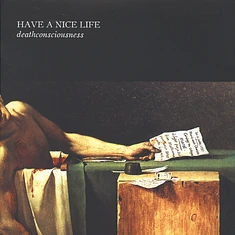 Have A Nice Life - Deathconsciousness Black Vinyl Edition with Booklet