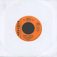 Barry White And The Atlantics - Tracy (All I Have Is You)