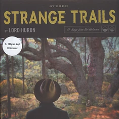 Lord Huron - Strange Trails