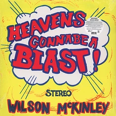 Wilson McKinley - Heaven's Gonna Be A Blast!