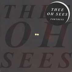 Thee Oh Sees - Fortress