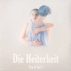 Die Heiterkeit - Pop & Tod I + II