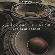 Addison Groove & DJ Die - Legion of Boom EP