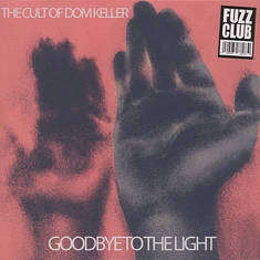 Cult Of Dom Keller - Goodbye To The Light