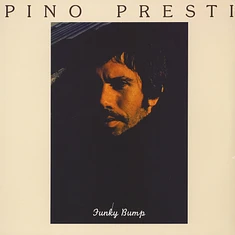 Pino Presti - Funky Bump Black Vinyl Edition