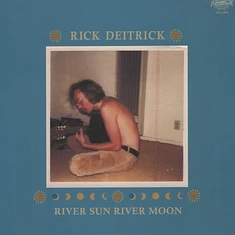 Rick Deitrick - River Sun River Moon