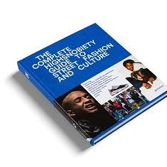 Highsnobiety X Gestalten - The Incomplete Highsnobiety Guide To Street Fashion And Culture
