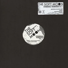 The Soft Moon - Criminal Remixed Volume 1