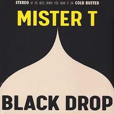 Mister T - Black Drop