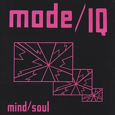 Mode I / Q - Mind/Soul