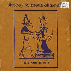 Body Without Organs - Isis And Tooth
