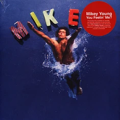 Mikey Young - You Feelin Me?