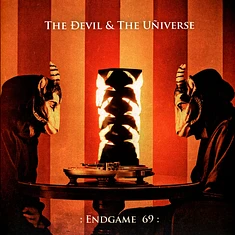 The Devil & The Universe - : Endgame 69 :