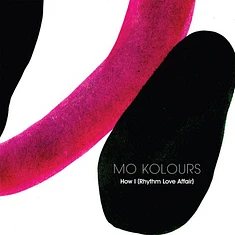 Mo Kolours - How I (Rhythm Love Affair)