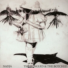 Nadja - The Bungled & The Botched