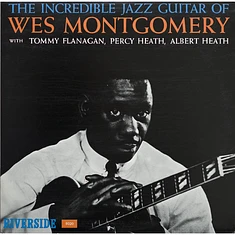 Wes Montgomery - The Incredible Jazz Guitar Of Wes Montgomery