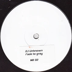 DJ Unknown - Fade To Grey