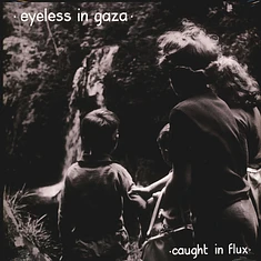 Eyeless In Gaza - Caught In Flux