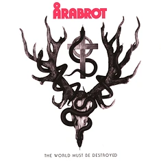 Arabrot - The World Must Be Destroyed