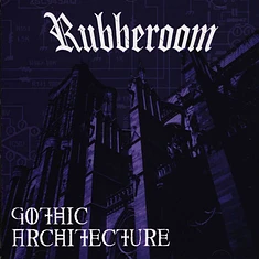 Rubberoom - Gothic Architecture