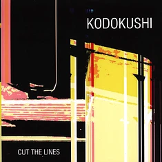 Kodokushi - Cut The Lines