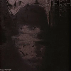Mihigh - Isolator EP